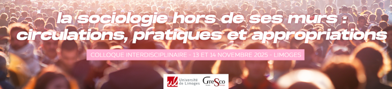 La sociologie hors de ses murs : circulations, pratiques et appropriations